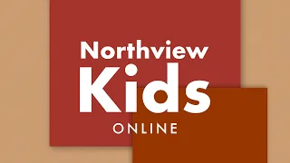 Northview Kids TV - January 7th, 2023