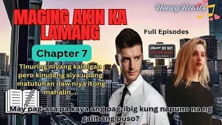 Free Tagalog Story: Maging Akin Ka Lamang - Chapter 7 (Full Episode) #inspiringstory #drama