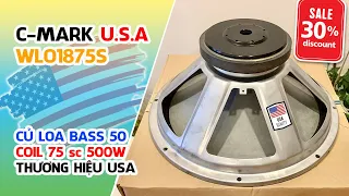 Củ Loa Bass 50 Coil 75 từ 190 - Lắp Loa Kéo HẾT NƯỚC CHẤM // C-MARK USA WLO1875S