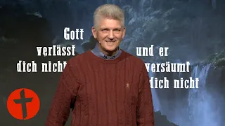 Gott verlässt und versäumt dich nicht | Gert Hoinle