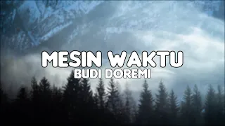 Budi Doremi – Mesin Waktu (Lirik)