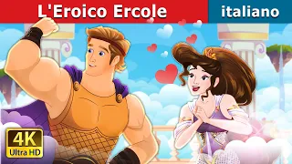 L'Eroico Ercole | Heroic  Hercules in Italian | @ItalianFairyTales