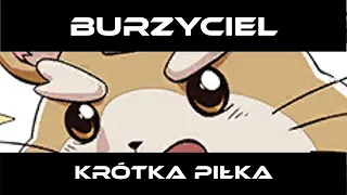 Krótka piłka - Burzyciel