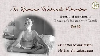 45/47 Sri Ramana Maharshi Charitham Day 45 (Tamil)