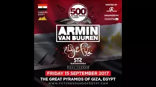 FSOE 500 (+ pre-party) @The Great Pyramids of Giza (15/09/17) - BEST MOMENTS FRONT ROW