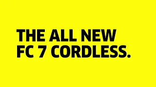The ALL NEW FC 7 Cordless – Our highlight