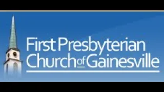 February 26, 2023 Sermon Only - First Presbyterian Church of Gainesville, FL