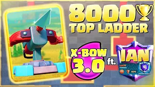 8,000+ Ladder Pushing with X-Bow 3.0 (feat. Ian77) - Clash Royale