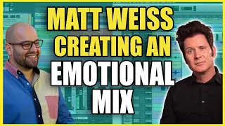 LIVE - Creating An Emotional Mix with Matt Weiss