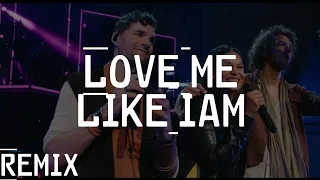 Love Me Like I Am Remix / For King And Country /Mr.Musicz