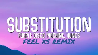 Purple Disco Machine, Kungs - Substitution (Feel XS Remix)