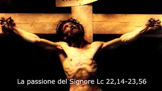 Passione secondo Luca  (22,14-23,56)