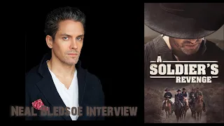 Neal Bledsoe Interview | A Soldier's Revenge (2020)