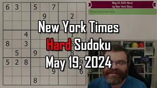 NYT Hard Sudoku Walkthrough | May 19, 2024
