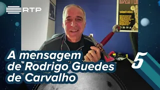 A mensagem de Rodrigo Guedes de Carvalho | 5 Para a Meia-Noite | RTP