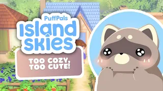 An Adorable, Cozy Life Sim in the Sky!! | Puffpals: Island Skies ☁️