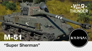 War Thunder CZ #95 │ M-51 │ Super Sherman