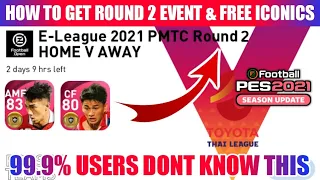 HOW TO GET ROUND 2 EVENT ~ FREE X2 ICONIC LEGENDS | 99.9% USERS DONT KNOW | PES 2021 MOBILE
