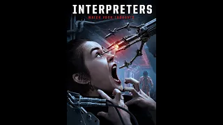 Interpreters a C&Earth Chronicle مترجم للغة العربية من أجمل أفلام الأكشن والخيال العلمي على الأطلاق