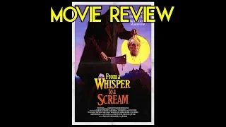 From A Whisper To A Scream(1987) | Movie Review