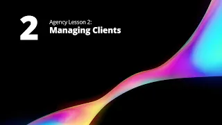 Agency Features - Managing Clients