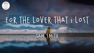 Sam Smith - For the Lover That I Lost (Lyric Video)