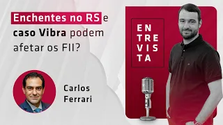 Enchentes no RS e caso Vibra podem afetar os FII?