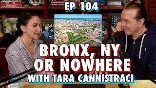 The Bronx, NY or Nowhere with @tarajokes  - Chazz Palminteri Show | EP 104