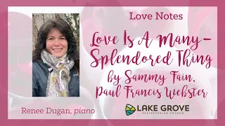 Love Notes - Love Is A Many-Splendored Thing by Sammy Fain/Paul Francis Webster - Renee Dugan, piano