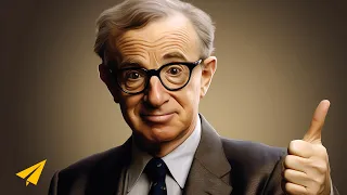 "As I Started DOING IT, I Started SUCCEEDING!" - Woody Allen - Top 10 Rules