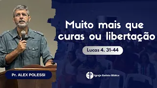 Muito mais que curas ou libertação (Lucas 4.31-44)