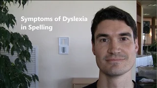 Symptoms of Dyslexia in Spelling - Dyslexia Connect
