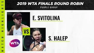 Simona Halep vs. Elina Svitolina | 2019 WTA Finals | WTA Highlights