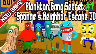 Plankton Gang Secret. Sponge's Neighbor Escape 3D | Android Gameplay Part 1 | Level 1 [ Mechzy ]