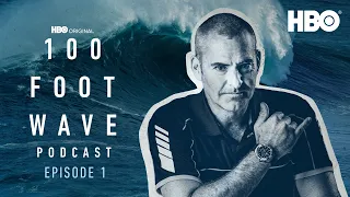 Chapter I: “Epsilon” with Garrett McNamara and Lino Bogalho | 100 Foot Wave Podcast | HBO