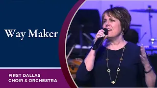 “Way Maker” with Leona Rupert and the First Dallas Choir and Orchestra | May 15, 2022