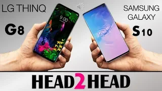 LG G8 THINQ  VS  SAMSUNG GALAXY S10