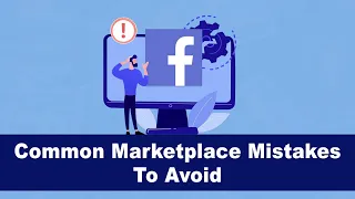 8 Common Mistakes To Avoid When Selling On Facebook Marketplace