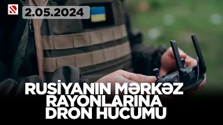 Rusiyanın mərkəz rayonlarına dron hücumu