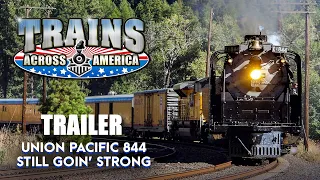 Trains Across America - UP 844 Still Goin' Strong Trailer | Railway Productions