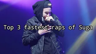 Top 3 fastest raps of Suga