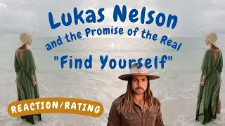Lukas Nelson and the POTR -- Find Yourself  [REACTION/GIFT REQUEST]