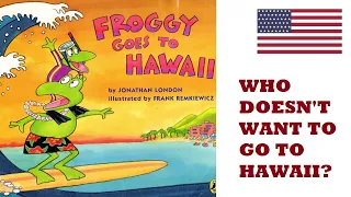 FROGGY GOES TO HAWAII by Jonathan London. Audio book read ALOUD Kindergarten First Grade reading