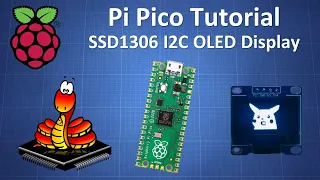 Raspberry Pi Pico Tutorial - SSD1306 I2C OLED DISPLAY