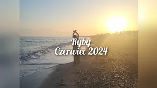 ♓RYBY ♓ czerwiec 2024 / ktoś poprosi o drugą szansę ❤️💫