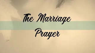 Best Wedding Song 2020 “The Marriage Prayer” by John Waller Lyrics