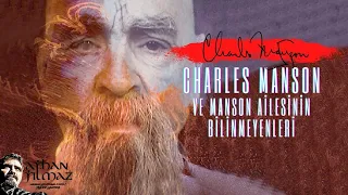 CHARLES MANSON VE MANSON AİLESİ HAKKINDA BİLİNMEYENLER