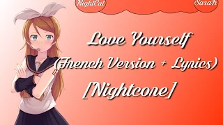 Nightcore ~ Love Yourself (French Version + Lyrics/Paroles)