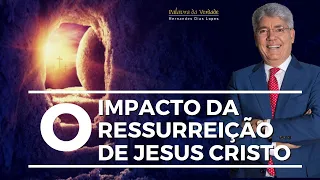 O IMPACTO DA RESSURREIÇÃO DE JESUS CRISTO - Hernandes Dias Lopes