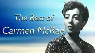Carmen McRae Greatest Hits Full Album -Carmen McRae Legend Songs